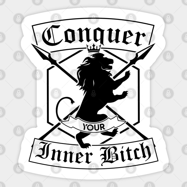 Conquer Your Inner Bitch Sticker by Cult WolfSpirit 